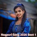 Nagpuri Song 2026 Beat 1