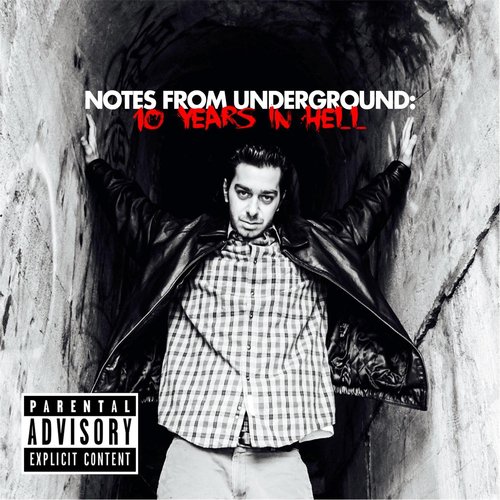 Notes from Underground: 10 Years in Hell