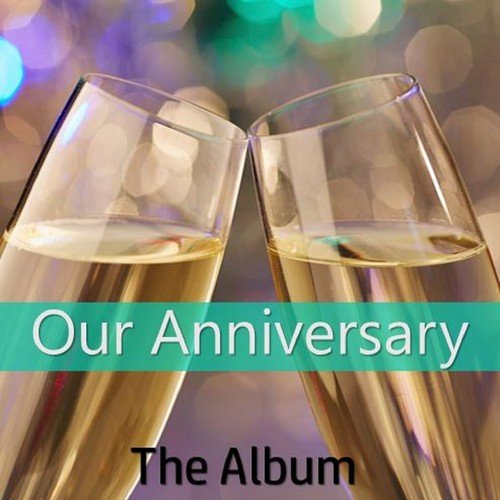 Our Anniversary: The Album