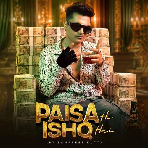 Paisa Hi Ishq Hai