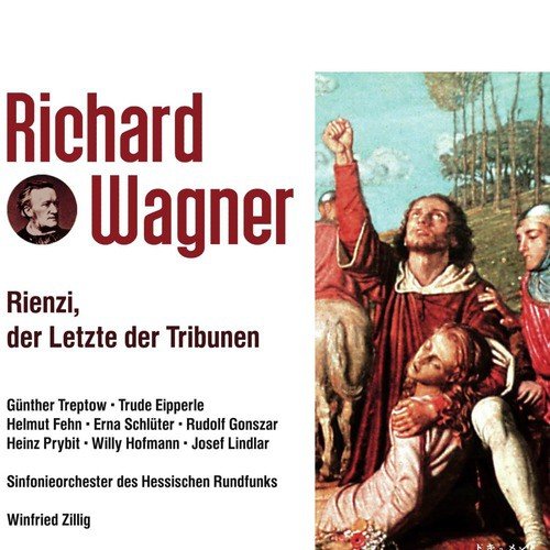 Rienzi, der letzte der Tribunen – 1. Aufzug: Gerechter Gott, so ist's entschieden schon