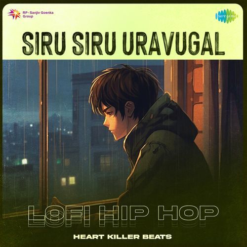 Siru Siru Uravugal - LoFi Hip Hop
