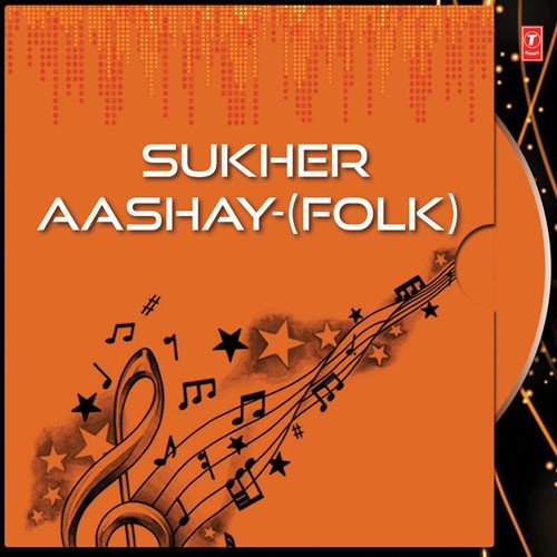Sukher Aashay- (Folk)