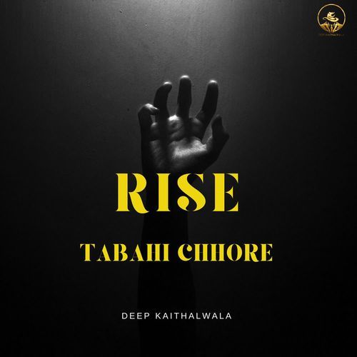 Tabahi Chhore (From "Rise")