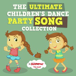 The Ultimate Children's Dance Party Song Collection