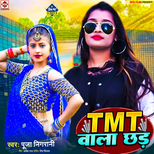 TMT Wala Chhad (Bhojpuri)
