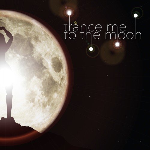 Trance Me to the Moon