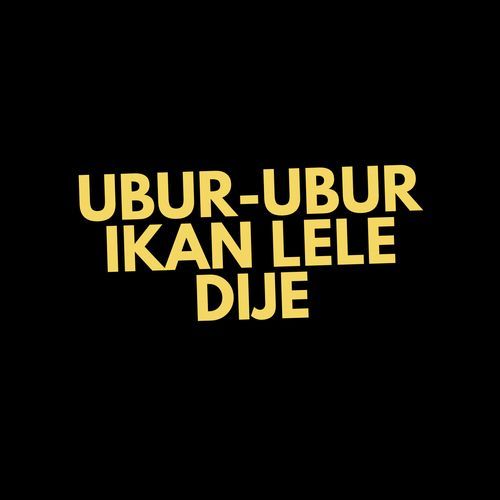 Ubur-ubur Ikan Lele Dije cover art