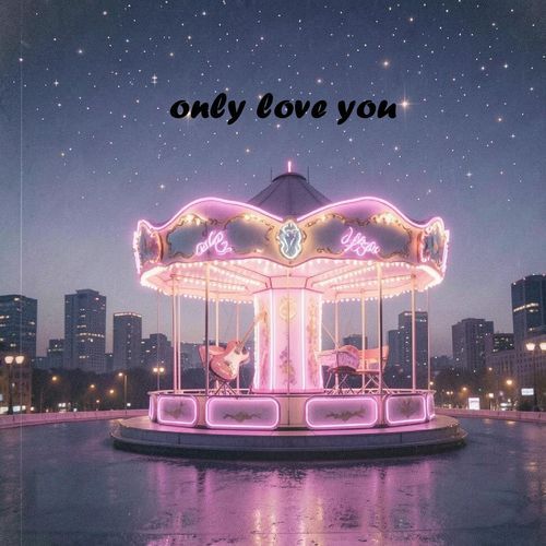 only love you