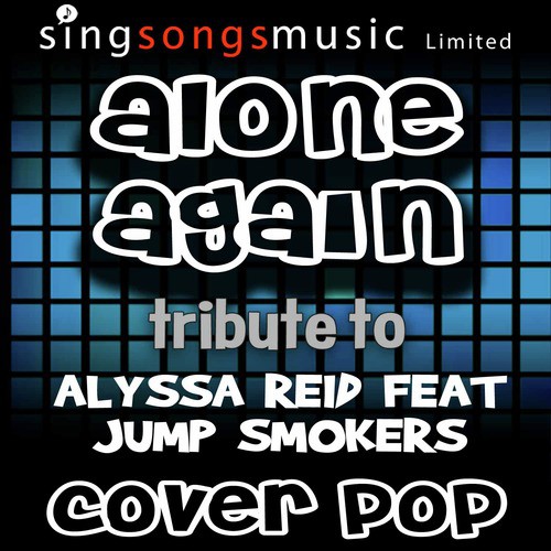 Alone Again (Tribute to Alyssa Reid feat Jump Smokers)