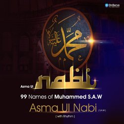 Asma Ul Nabi S.A.W 99 Names of Muhammad S.A.W with rhythm (Asma Ul Nabi 99 Names of Muhammad  With Rhythm)-BVguRgFHcws