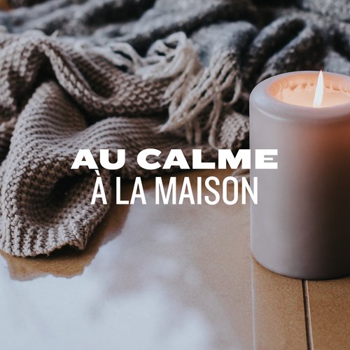 Au calme à la maison