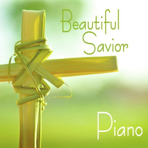 Beautiful Savior: Piano 
