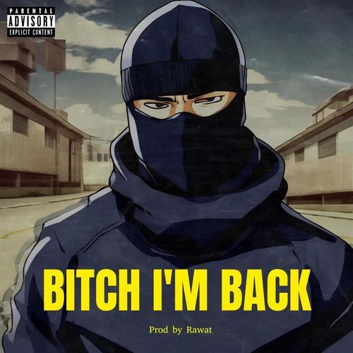 Bitch I'm Back