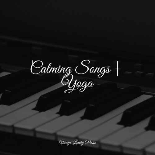 Calming Songs | Yoga