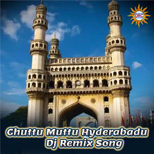 Chuttu Muttu Hyderabadu (DJ Remix Song)