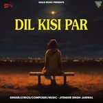 DIL KISI PAR