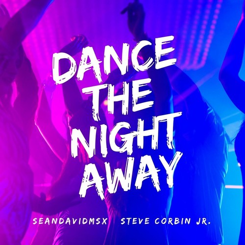 Dance the Night Away (feat. Steve Corbin Jr.)
