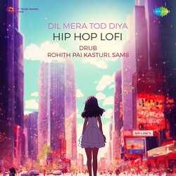 Dil Mera Tod Diya Hip Hop Lofi-SA5efxVfXGI