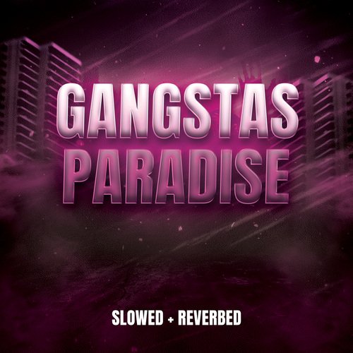 Gangsta's Paradise (Slowed Remix)_poster_image