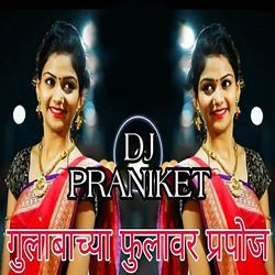 Gulabachya Fulavar Propose - Dj Praniket-CTkOBBVaVlE