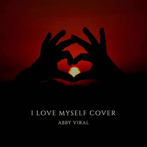 I Love Myself Cover