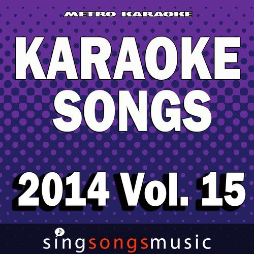 Karaoke Songs: 2014, Vol. 15