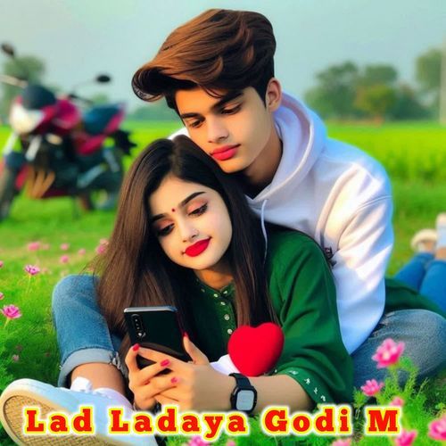 Lad Ladaya Godi M