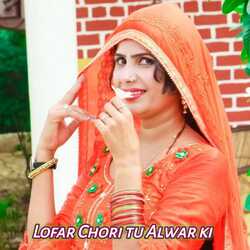 Lofar Chori Tu Alwar Ki-NBsKYjp-aHQ