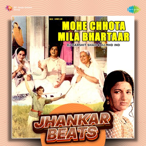 Mohe Chhota Mila Bhartaar - Jhankar Beats