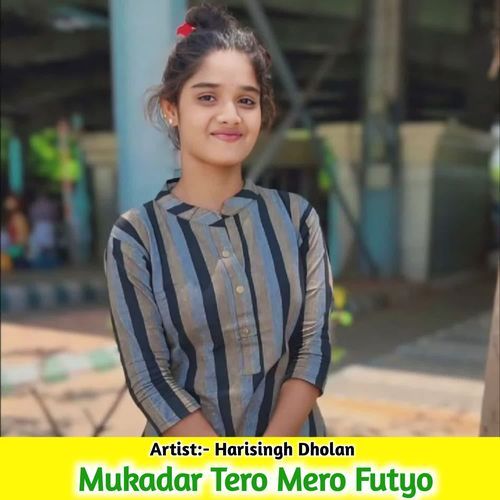 Mukadar Tero Mero Futyo