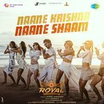 Naane Krishna Naane Shaam (From &quot;Royal&quot;)