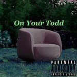 On Your Todd