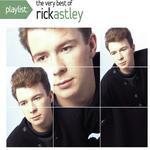 Playlist: The Very Best Of Rick Astley