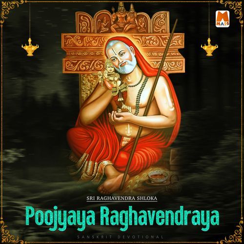 Poojyaya Ragavendraya (Advaya Mantras)