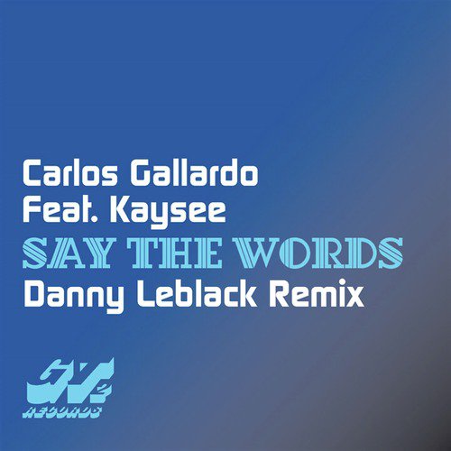 Say the Words (Danny Leblack Remix)_poster_image