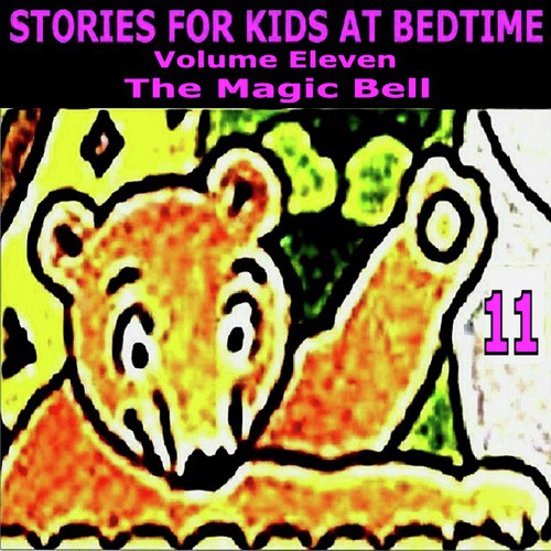 Stories for Kids at Bedtime Vol. 11