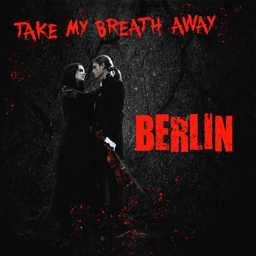 Take My Breath Away_poster_image