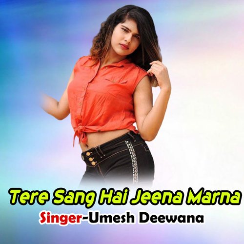 Tere Sang Hai Jeena Marna