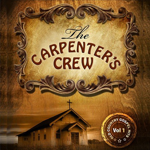 The Carpenter's Crew - Vol.1
