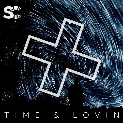 Time & Lovin (Original Mix)