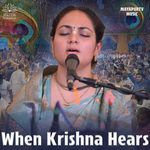 When Krishna Hears