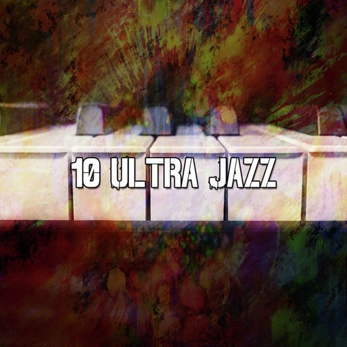 10 Ultra Jazz