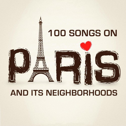 100 Songs on Paris and Its Neighborhoods