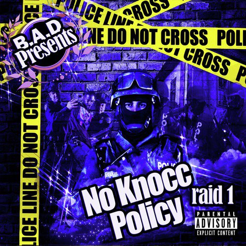 B.a.D Presents: No Knocc Policy, Raid 1_poster_image