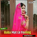 Baba Mat Le Feeling