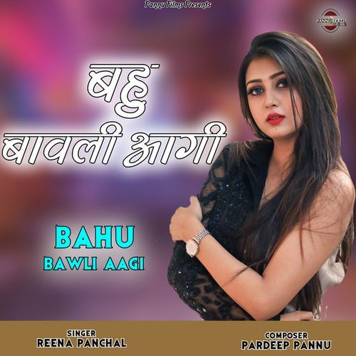 Bahu Bawli Aagi