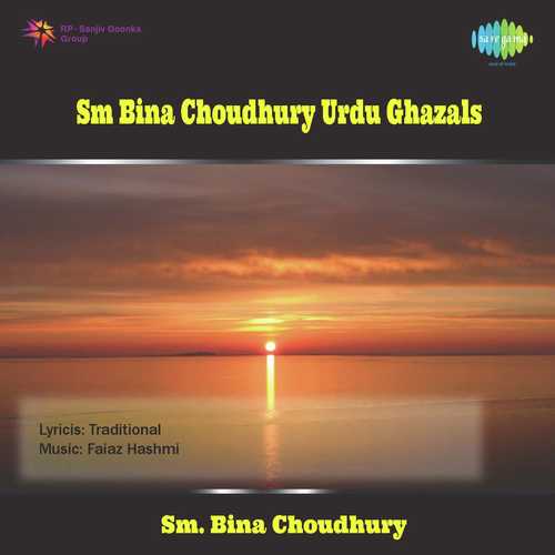Bina Choudhury - Urdu Ghazals