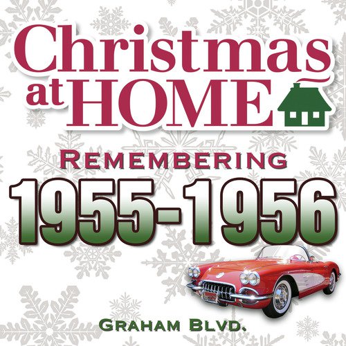 Christmas at Home: Remembering 1955-1956