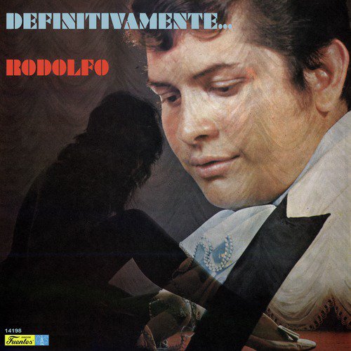 Definitivamente... Rodolfo